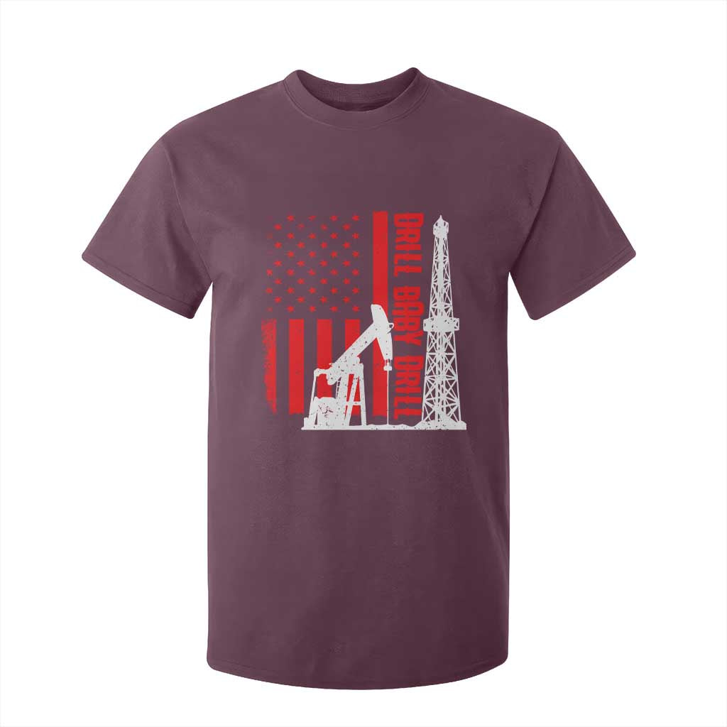 Drill Baby Drill American Flag T Shirt For Kid Distressed Oil Rig Oildfield Energy Industry TS02 Maroon Print Your Wear
