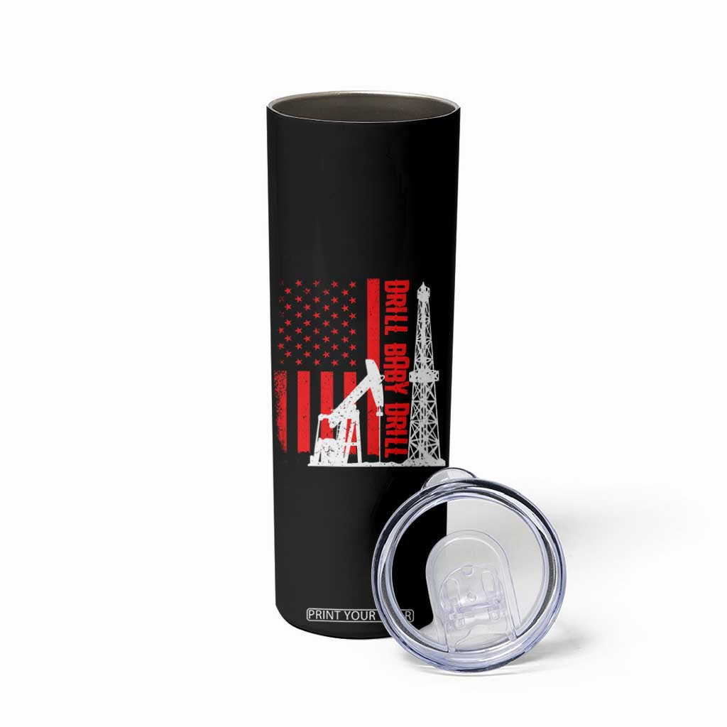 Drill Baby Drill American Flag Skinny Tumbler Distressed Oil Rig Oildfield Energy Industry TS02 Print Your Wear