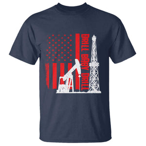 Drill Baby Drill American Flag T Shirt Distressed Oil Rig Oildfield Energy Industry TS02 Navy Print Your Wear