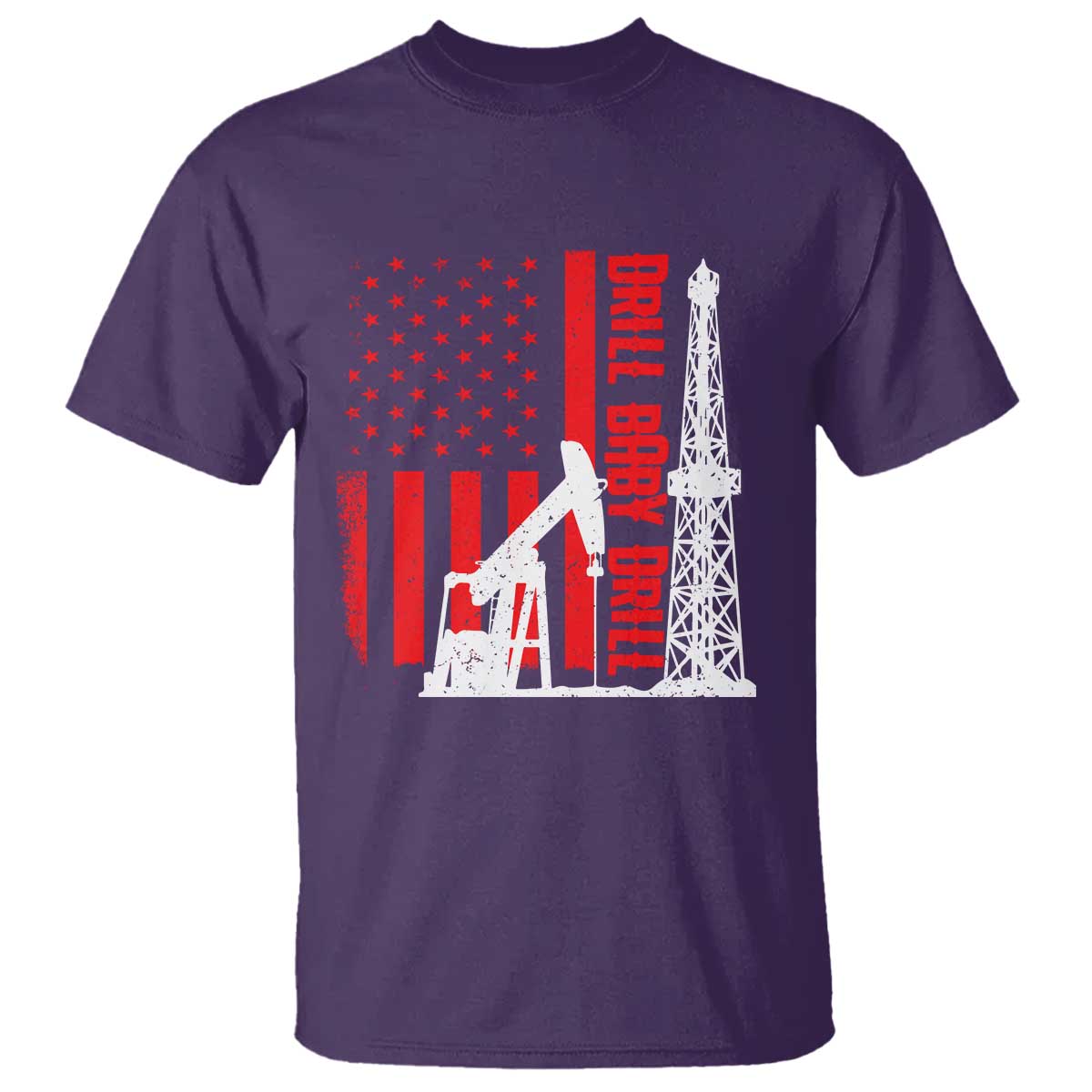 Drill Baby Drill American Flag T Shirt Distressed Oil Rig Oildfield Energy Industry TS02 Purple Print Your Wear
