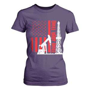 Drill Baby Drill American Flag T Shirt For Women Distressed Oil Rig Oildfield Energy Industry TS02 Purple Print Your Wear