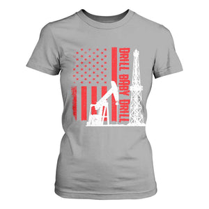 Drill Baby Drill American Flag T Shirt For Women Distressed Oil Rig Oildfield Energy Industry TS02 Sport Gray Print Your Wear