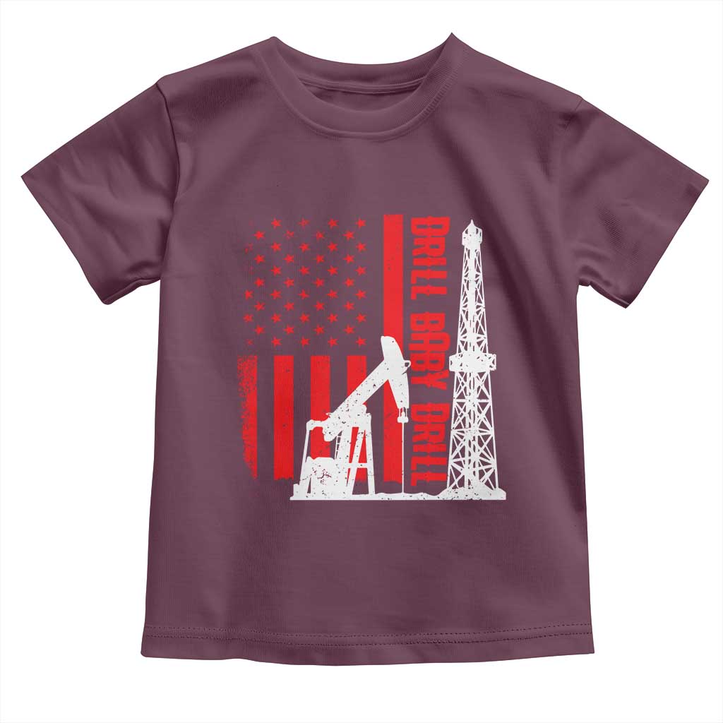 Drill Baby Drill American Flag Toddler T Shirt Distressed Oil Rig Oildfield Energy Industry TS02 Maroon Print Your Wear