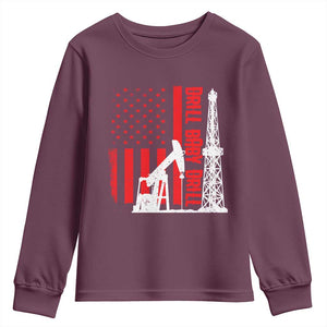 Drill Baby Drill American Flag Youth Sweatshirt Distressed Oil Rig Oildfield Energy Industry TS02 Maroon Print Your Wear