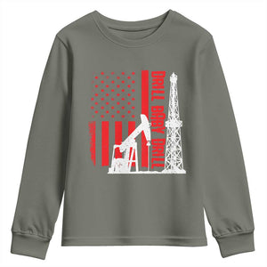 Drill Baby Drill American Flag Youth Sweatshirt Distressed Oil Rig Oildfield Energy Industry TS02 Military Green Print Your Wear