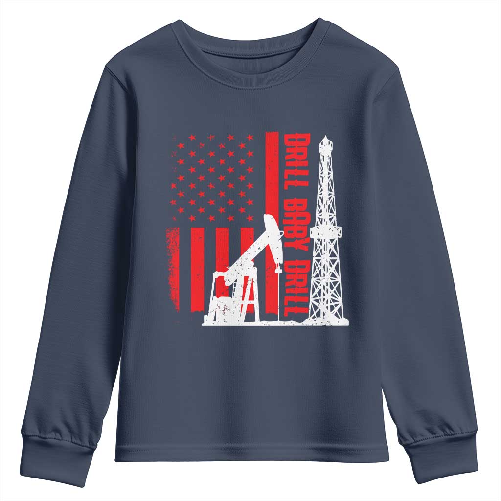 Drill Baby Drill American Flag Youth Sweatshirt Distressed Oil Rig Oildfield Energy Industry TS02 Navy Print Your Wear