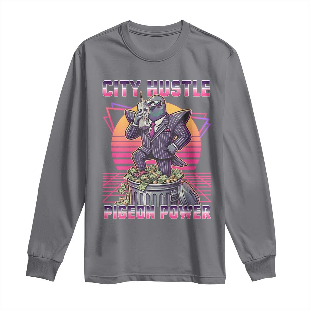 Retro City Hustle Pigeon Power Long Sleeve Shirt Funny 80s Style Money Bird Gangsta TS02 Charcoal Print Your Wear