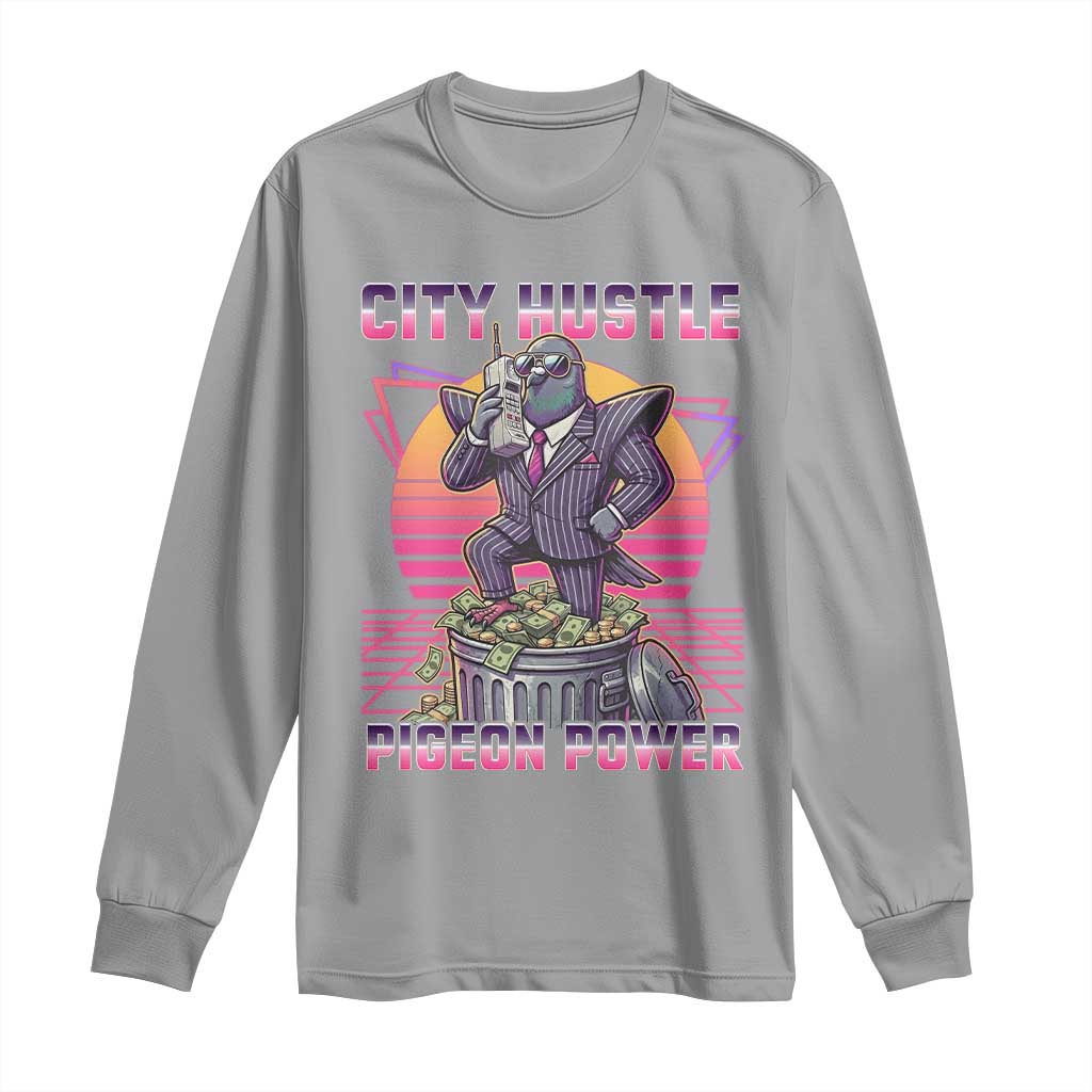 Retro City Hustle Pigeon Power Long Sleeve Shirt Funny 80s Style Money Bird Gangsta TS02 Sport Gray Print Your Wear