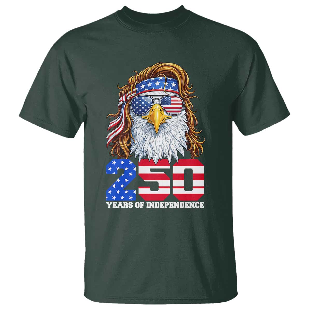 250 Years of Independece Patriotic Eagle T Shirt 1776 2026 USA Flag 4th of July Semiquincentennial TS02 Dark Forest Green Print Your Wear