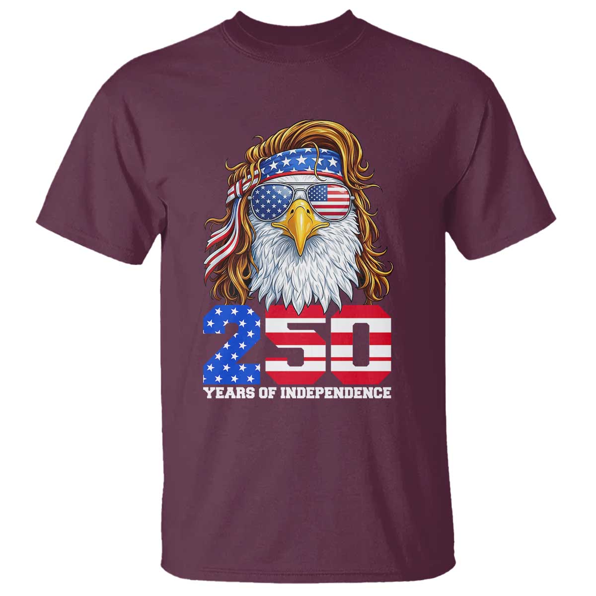250 Years of Independece Patriotic Eagle T Shirt 1776 2026 USA Flag 4th of July Semiquincentennial TS02 Maroon Print Your Wear