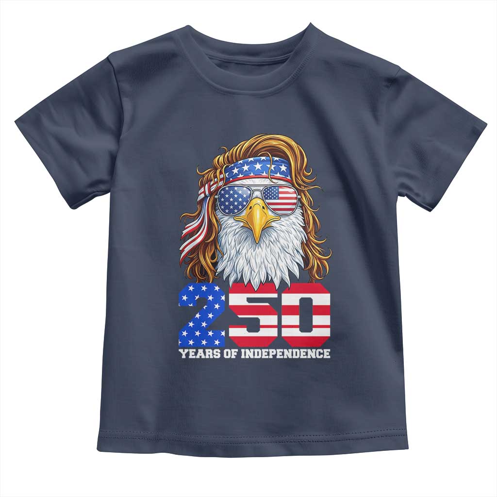 250 Years of Independece Patriotic Eagle Toddler T Shirt 1776 2026 USA Flag 4th of July Semiquincentennial TS02 Navy Print Your Wear