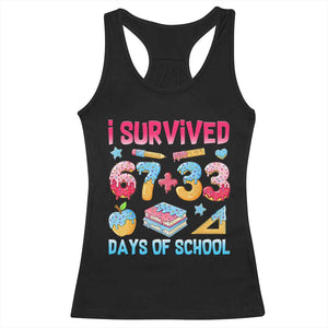 I Survived 67 Plus 33 100 Days of School Racerback Tank Top Six Seven Meme Colorful Math Humor TS02 Black Print Your Wear