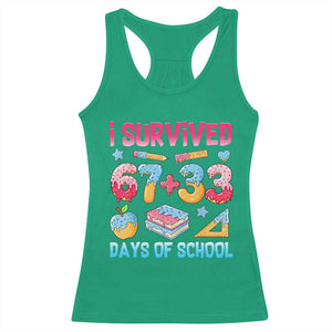 I Survived 67 Plus 33 100 Days of School Racerback Tank Top Six Seven Meme Colorful Math Humor TS02 Irish Green Print Your Wear