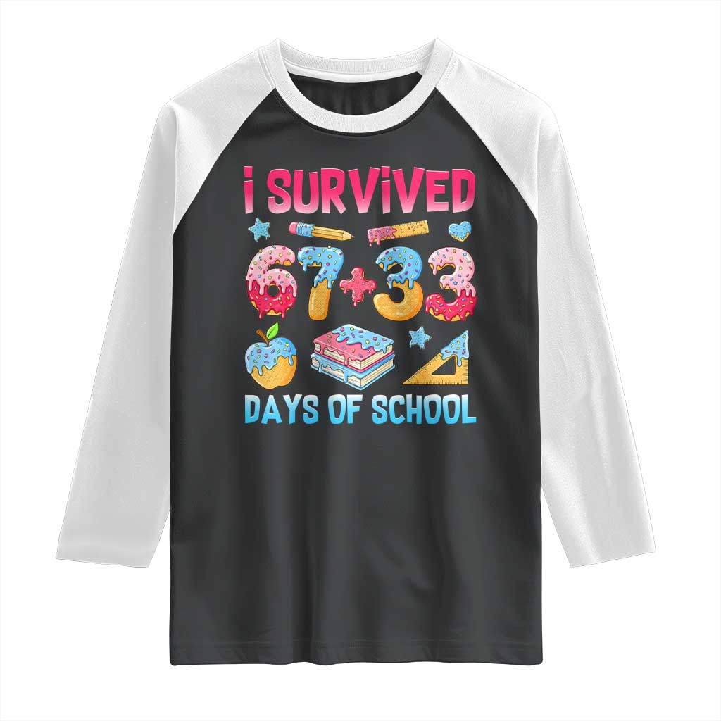 I Survived 67 Plus 33 100 Days of School Raglan Shirt Six Seven Meme Colorful Math Humor TS02 Black White Print Your Wear