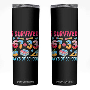 I Survived 67 Plus 33 100 Days of School Skinny Tumbler Six Seven Meme Colorful Math Humor TS02 Black Print Your Wear