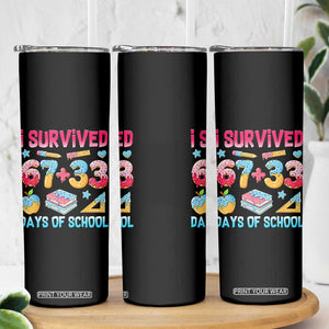 I Survived 67 Plus 33 100 Days of School Skinny Tumbler Six Seven Meme Colorful Math Humor TS02 Print Your Wear