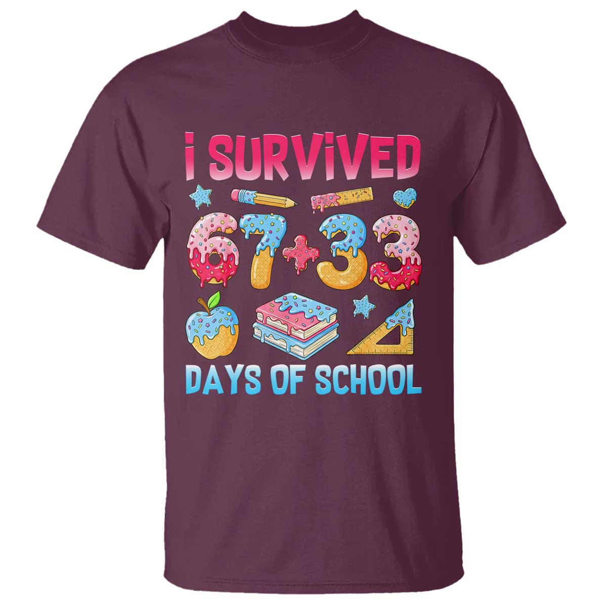 I Survived 67 Plus 33 100 Days of School T Shirt Six Seven Meme Colorful Math Humor TS02 Maroon Print Your Wear