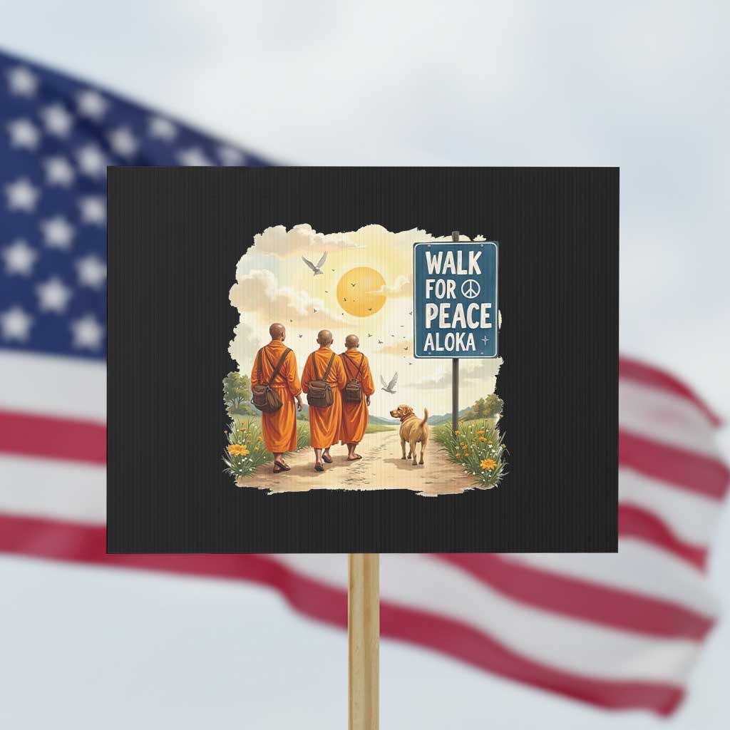 Walk For Peace Aloka the Dog and Monks Protest Sign TS02 Horizontal 18