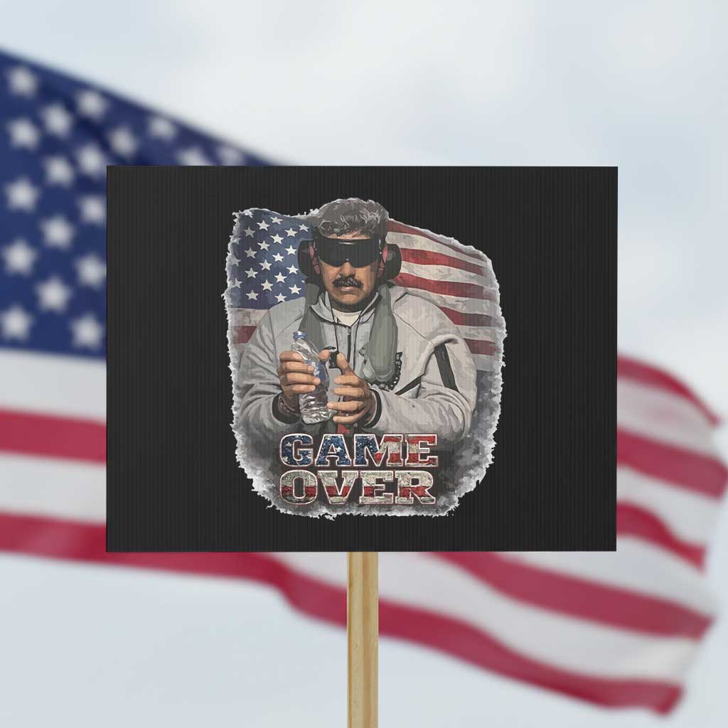 Game Over Maduro Dictator Protest Sign Political Justice American Flag Politics Satire TS02 Horizontal 18