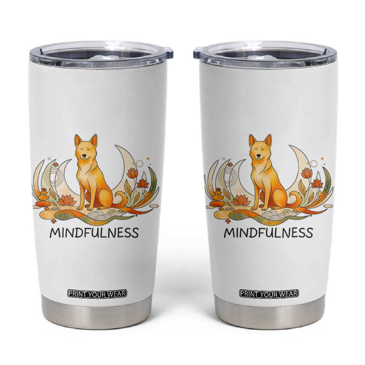 Mindful Aloka the Dog Mindfulness Tumbler Cup Zen Lotus Spiritual Calm TS02 White Print Your Wear