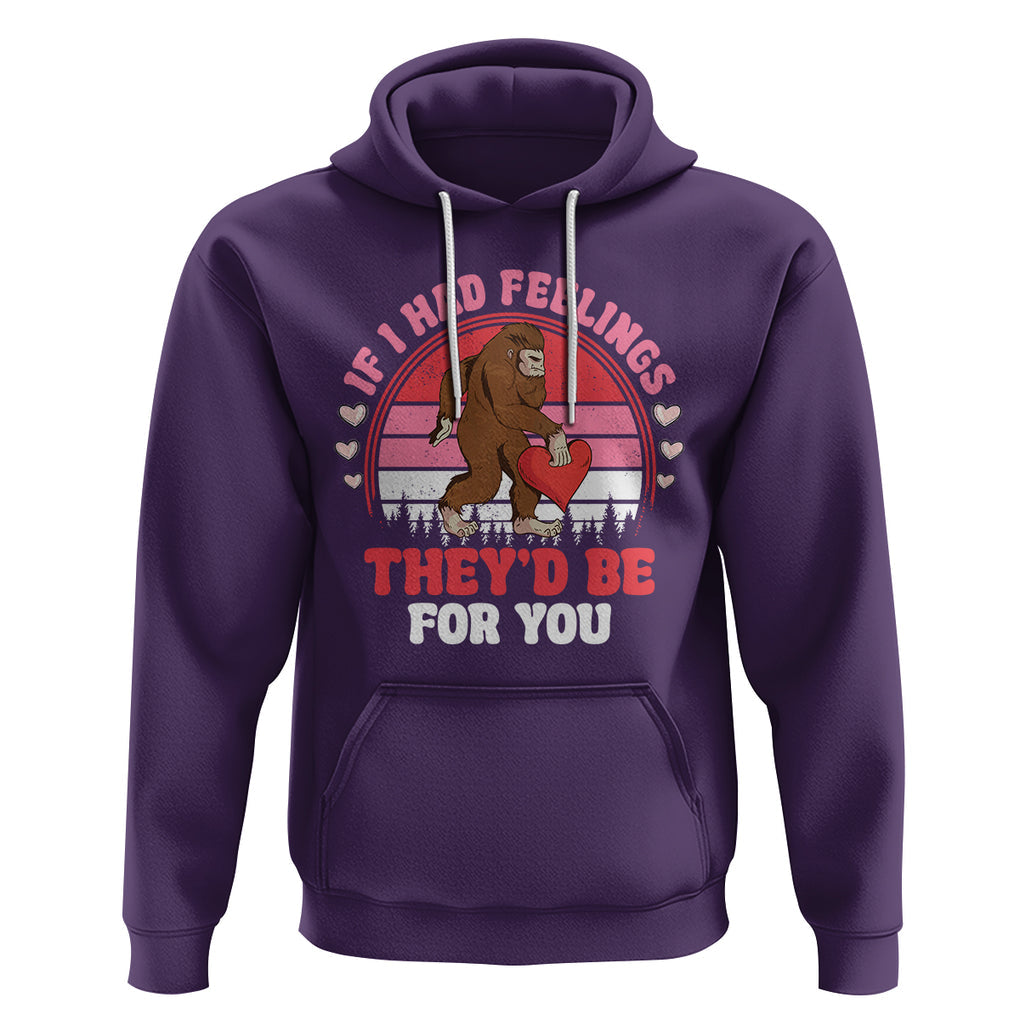 Funny Bigfoot Valentine Hoodie If I Had Feelings Theyd Be For You Sasquatch TS02 Purple Printyourwear