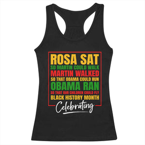 Celebrate Black History Month Racerback Tank Top Rosa Sat Martin Walked Obama Ran So Our Children Could Fly Inspiration TS02 Black Print Your Wear