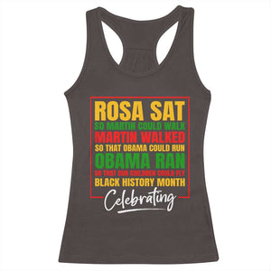 Celebrate Black History Month Racerback Tank Top Rosa Sat Martin Walked Obama Ran So Our Children Could Fly Inspiration TS02 Dark Chocolate Print Your Wear