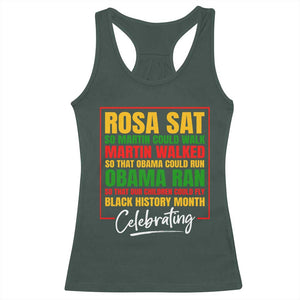 Celebrate Black History Month Racerback Tank Top Rosa Sat Martin Walked Obama Ran So Our Children Could Fly Inspiration TS02 Dark Forest Green Print Your Wear