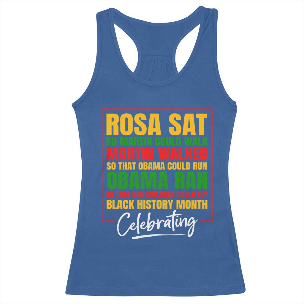 Celebrate Black History Month Racerback Tank Top Rosa Sat Martin Walked Obama Ran So Our Children Could Fly Inspiration TS02 Royal Blue Print Your Wear