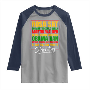 Celebrate Black History Month Raglan Shirt Rosa Sat Martin Walked Obama Ran So Our Children Could Fly Inspiration TS02 Sport Gray Navy Print Your Wear