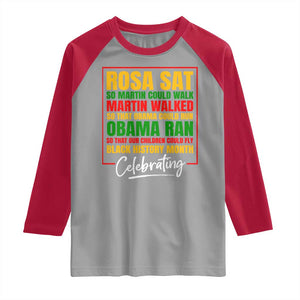 Celebrate Black History Month Raglan Shirt Rosa Sat Martin Walked Obama Ran So Our Children Could Fly Inspiration TS02 Sport Gray Red Print Your Wear