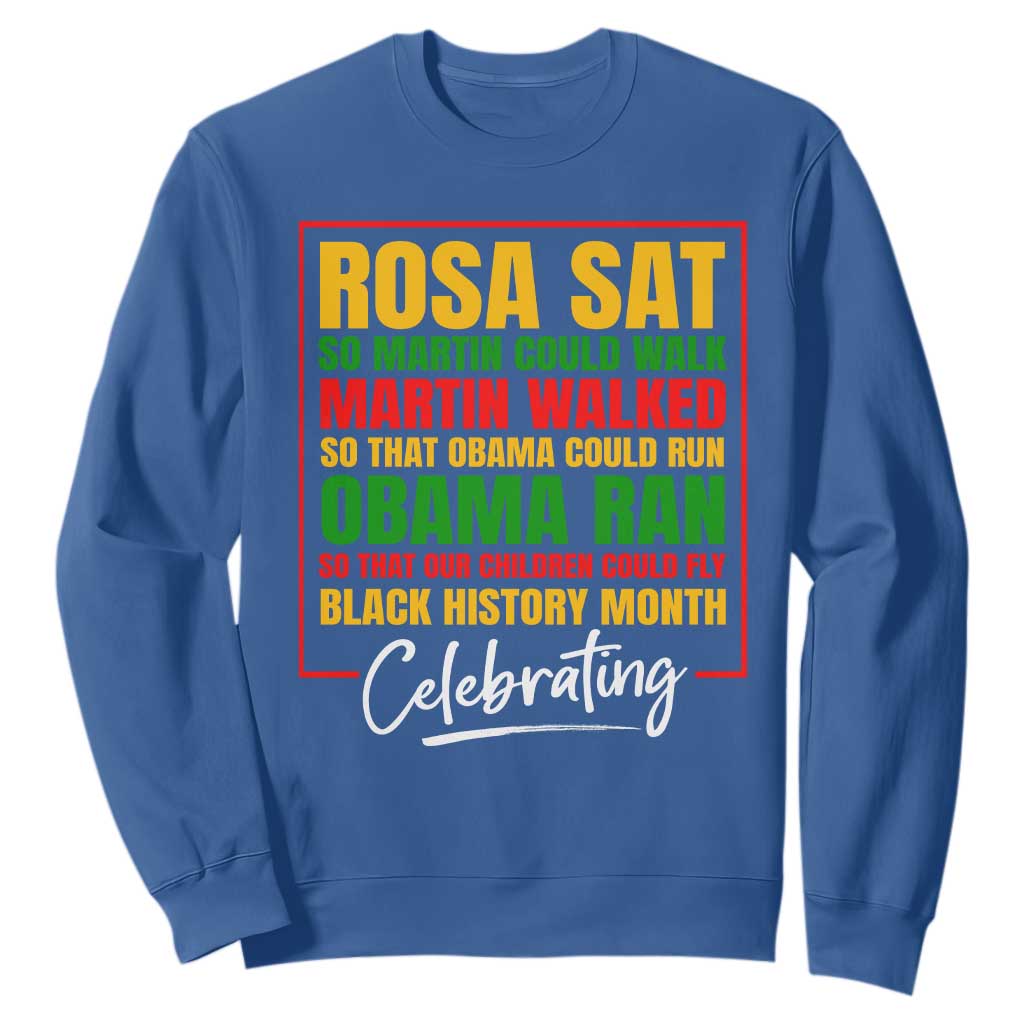 Black History Month Sweatshirt Rosa Sat So Martin Walk Obama Run TS02 Royal Blue Printyourwear