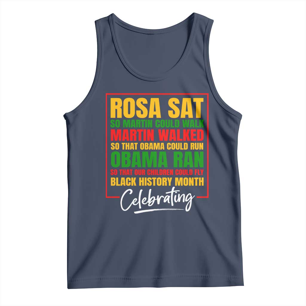 Celebrate Black History Month Tank Top Rosa Sat Martin Walked Obama Ran So Our Children Could Fly Inspiration TS02 Navy Print Your Wear