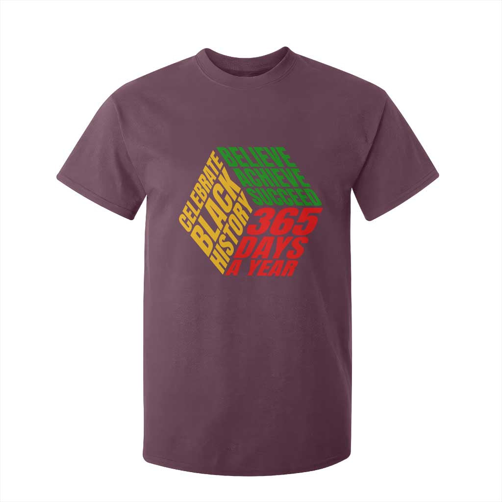 Black History Month T Shirt For Kid Believe Achieve Succeed 365 Days A Year Proud African American TS02 Maroon Print Your Wear