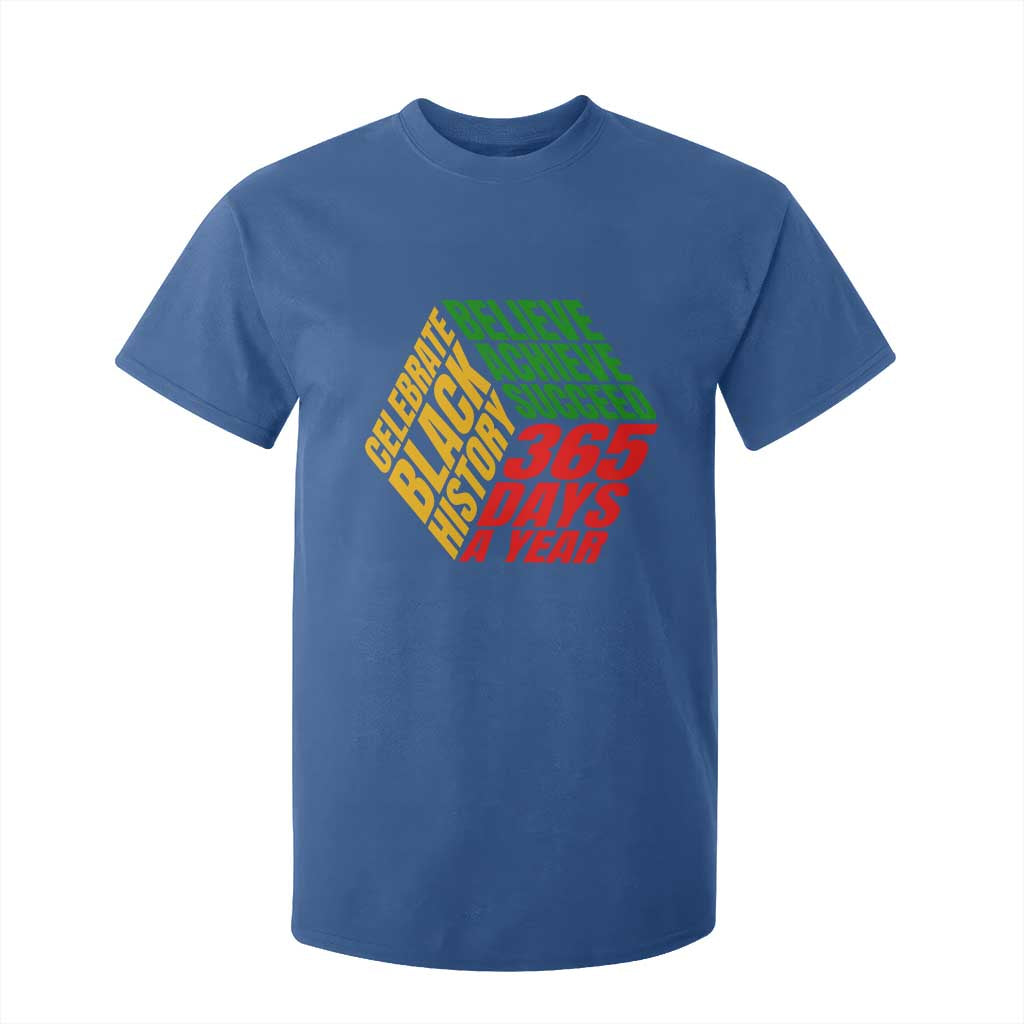 Black History Month T Shirt For Kid Believe Achieve Succeed 365 Days A Year Proud African American TS02 Royal Blue Print Your Wear