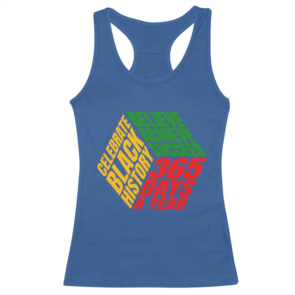 Black History Month Racerback Tank Top Believe Achieve Succeed 365 Days A Year Proud African American TS02 Royal Blue Print Your Wear