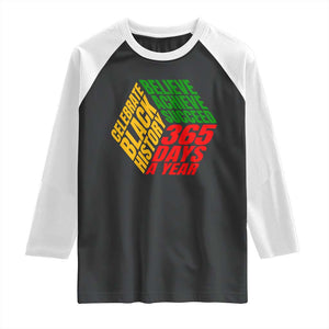 Black History Month Raglan Shirt Believe Achieve Succeed 365 Days A Year Proud African American TS02 Black White Print Your Wear