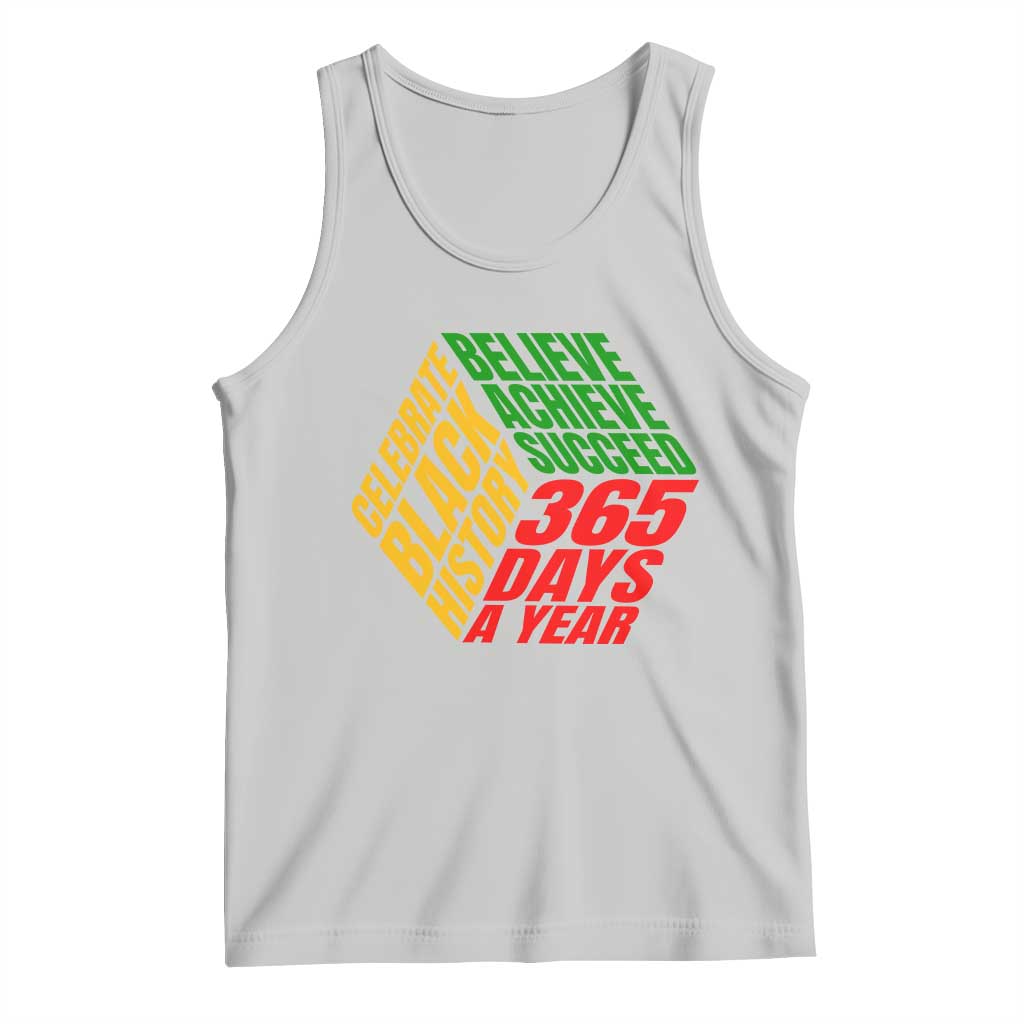 Black History Month Tank Top Believe Achieve Succeed 365 Days A Year Proud African American TS02 Ash Print Your Wear
