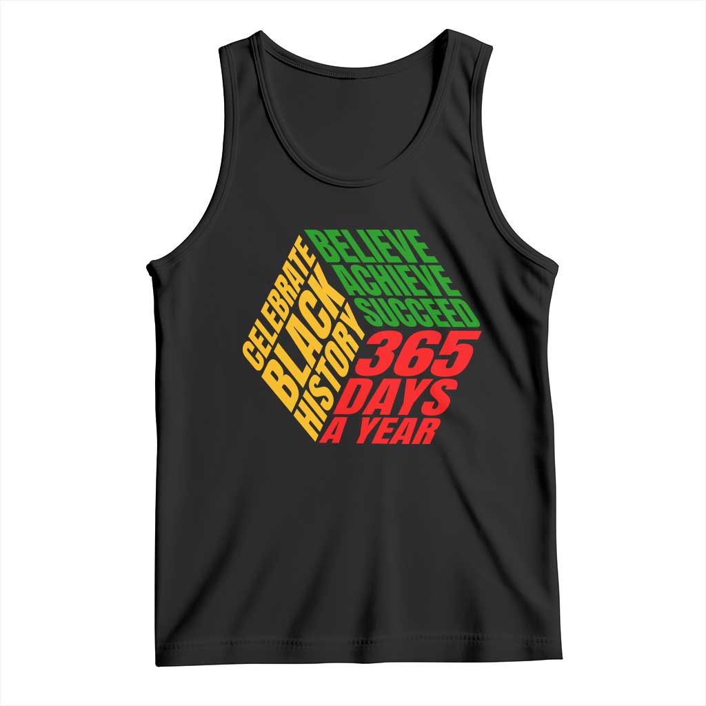 Black History Month Tank Top Believe Achieve Succeed 365 Days A Year Proud African American TS02 Black Print Your Wear
