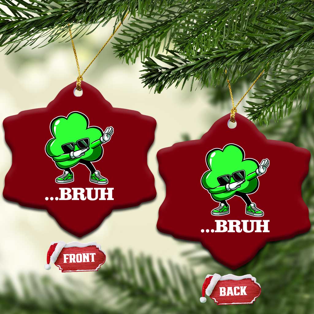 Funny Dabbing Shamrock Ceramic Ornament Bruh St. Patrick's Day TS02 Print Your Wear