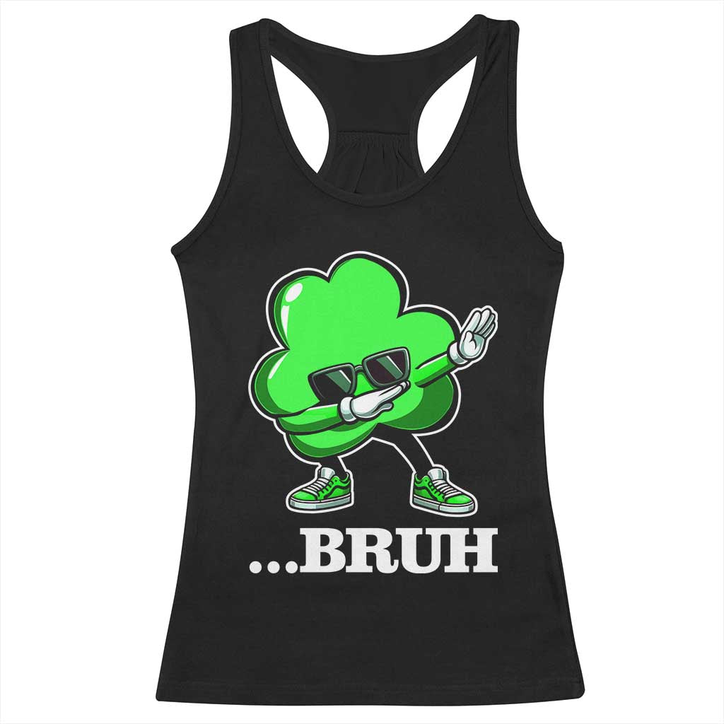 Funny Dabbing Shamrock Racerback Tank Top Bruh St. Patrick's Day TS02 Black Print Your Wear