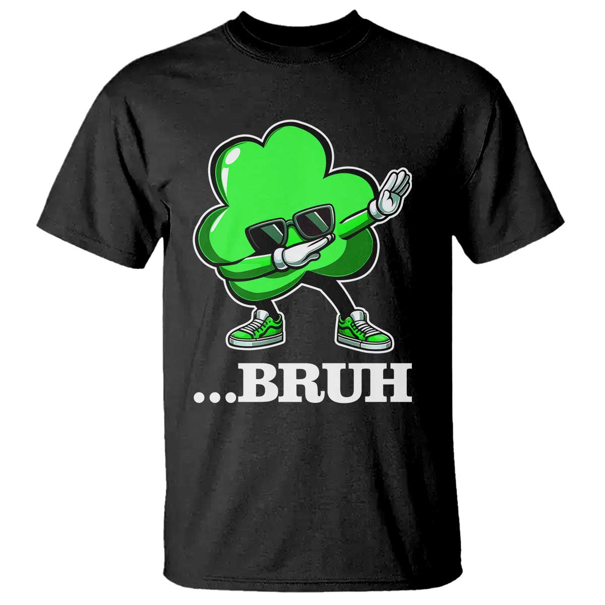 Funny Dabbing Shamrock T Shirt Bruh St. Patrick's Day TS02 Black Print Your Wear
