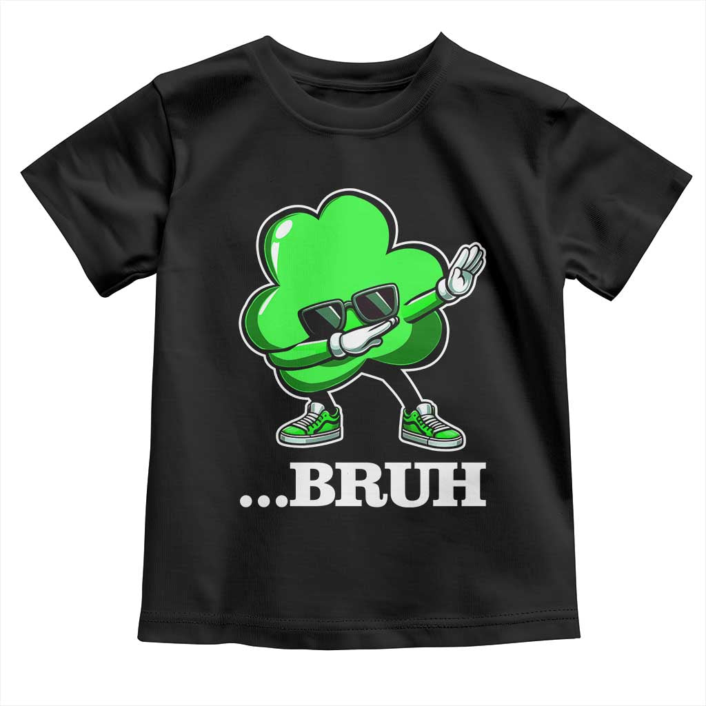 Funny Dabbing Shamrock Toddler T Shirt Bruh St. Patrick's Day TS02 Black Print Your Wear