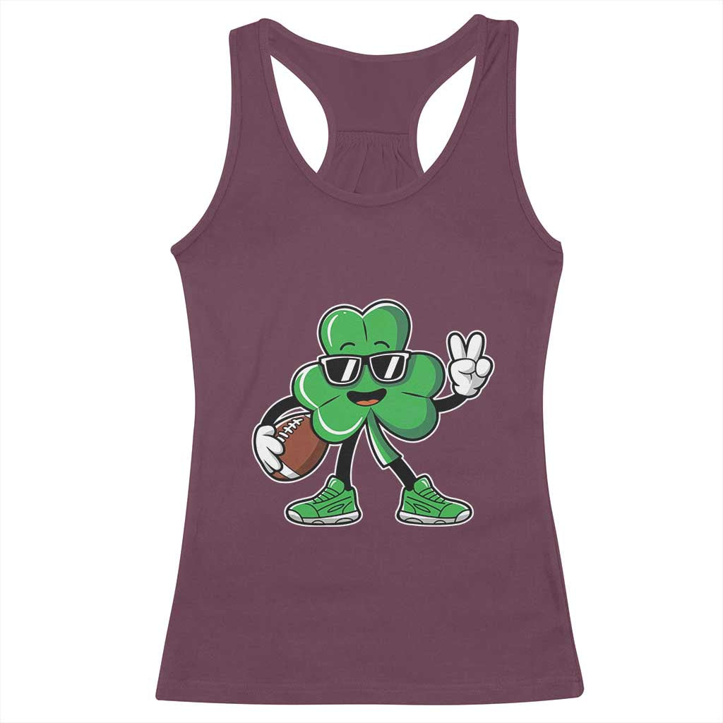 St Patrick's Day Lucky Shamrock Football Racerback Tank Top Sport Lover Gift TS02 Maroon Print Your Wear