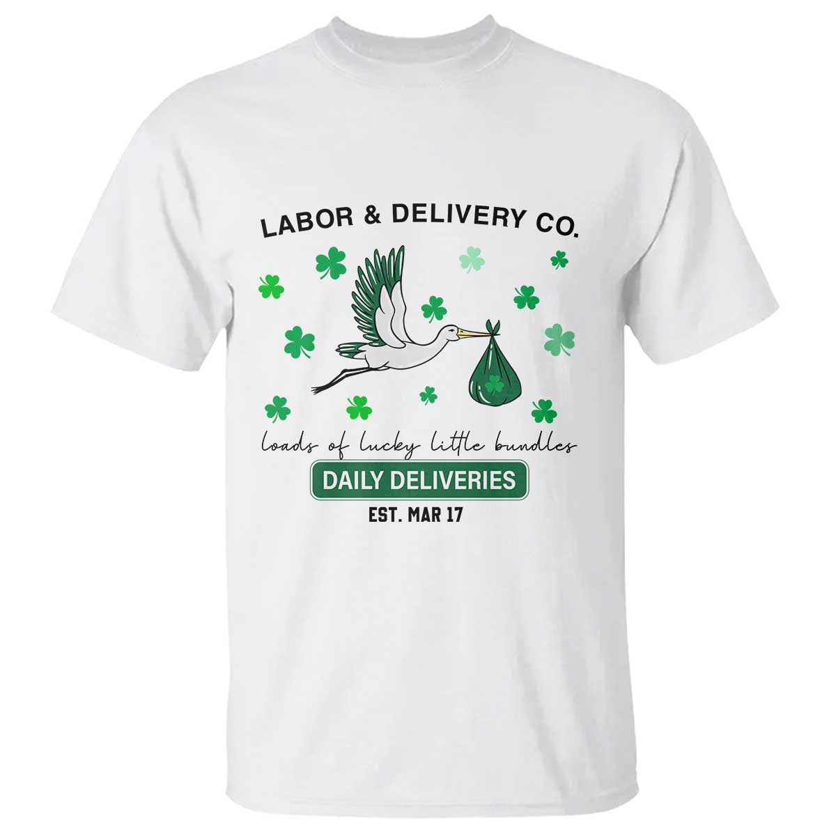 St Patrick's Day Lucky L&D Nurse T Shirt Labor And Delivery Shamrock TS02 White Print Your Wear