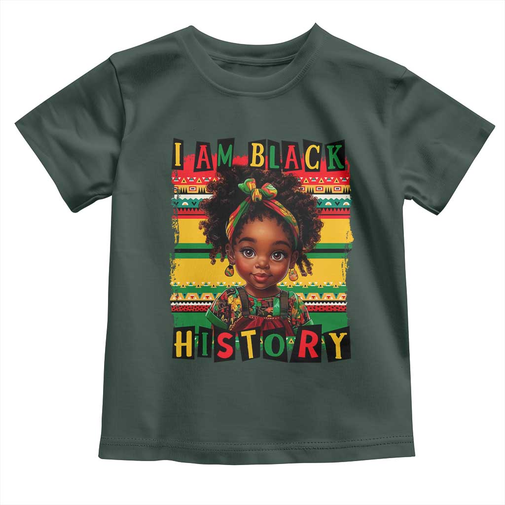 I Am Black History Toddler T Shirt Month Black Melanin Kids Girls TS02 Dark Forest Green Print Your Wear