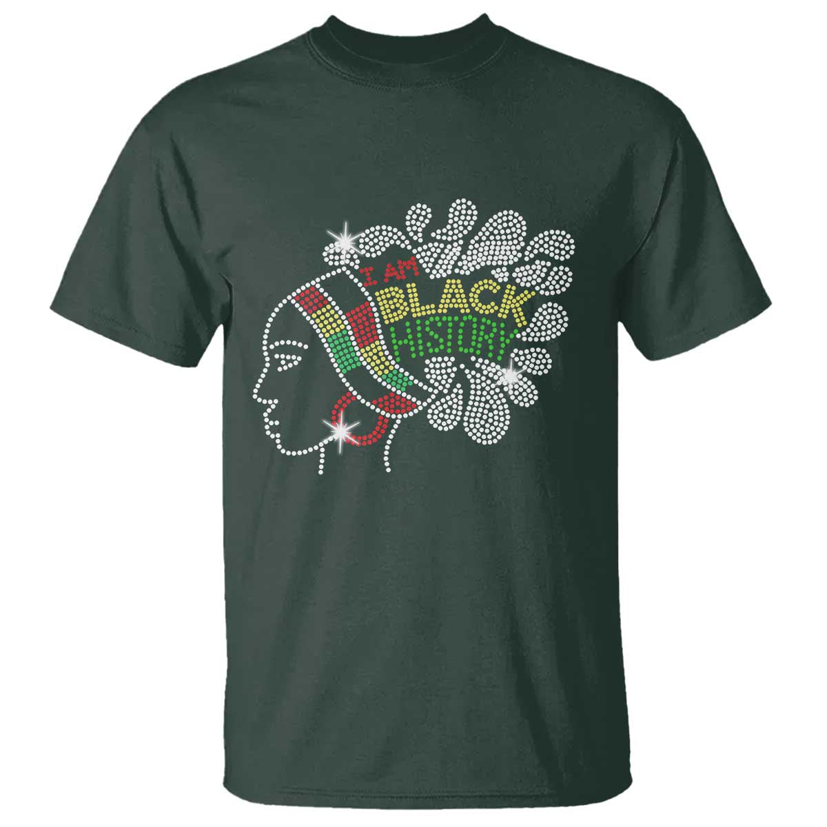 I Am Black History T Shirt Black Girl Sparkling Bling TS02 Dark Forest Green Print Your Wear