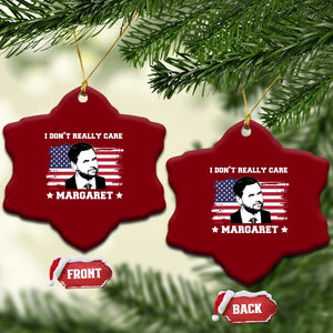 Funny JD Vance Ceramic Ornament I Don't Really Care Margaret American Flag TS02 Print Your Wear
