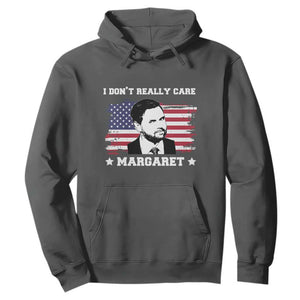 Funny JD Vance Hoodie I Don't Really Care Margaret American Flag TS02 Dark Heather Print Your Wear