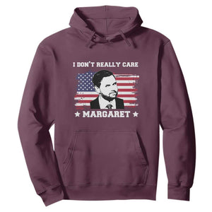 Funny JD Vance Hoodie I Don't Really Care Margaret American Flag TS02 Maroon Print Your Wear